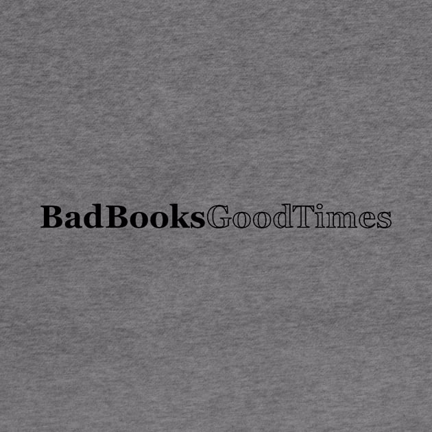 Bad Books, Good Times Logo (Thin) by BadBooksGoodTimes